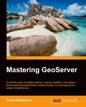 Henderson |  Mastering Geoserver | eBook | Sack Fachmedien