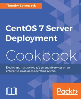 Boronczyk / NADAREISHVILI |  CentOS 7 Server Deployment Cookbook | eBook | Sack Fachmedien