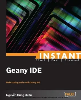 Quan |  Instant Geany IDE | eBook | Sack Fachmedien