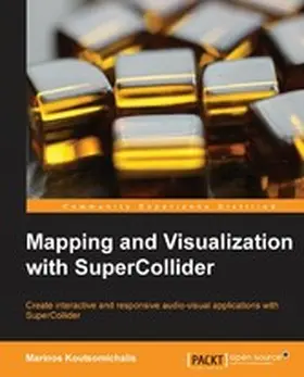 Koutsomichalis |  Mapping and Visualization with SuperCollider | eBook | Sack Fachmedien