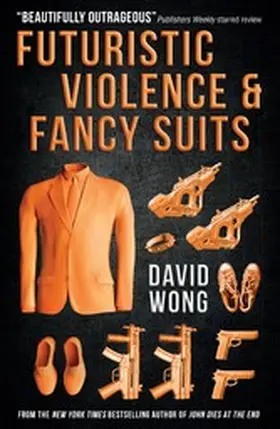Wong |  Futuristic Violence and Fancy Suits | eBook | Sack Fachmedien