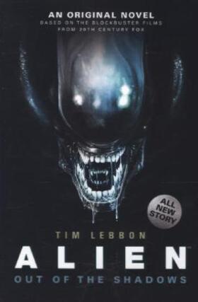 Lebbon | Alien - Out of the Shadows (Book 1) | Buch | 978-1-78329-282-0 | www.sack.de