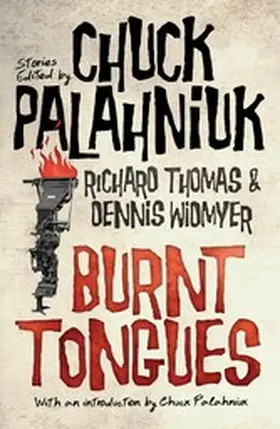 Palahniuk / Widmyer / Thomas |  Burnt Tongues: An Anthology of Transgressive Short Stories | eBook | Sack Fachmedien
