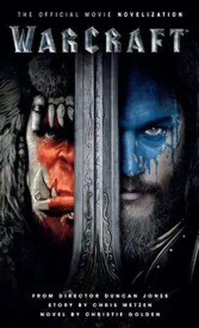 Golden |  Warcraft: The Official Movie Novelization | eBook | Sack Fachmedien