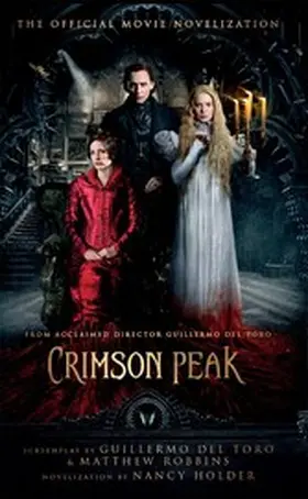 Holder |  Crimson Peak: The Official Movie Novelization | eBook | Sack Fachmedien