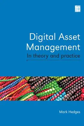 Hedges |  Digital Asset Management in Theory and Practice | Buch |  Sack Fachmedien