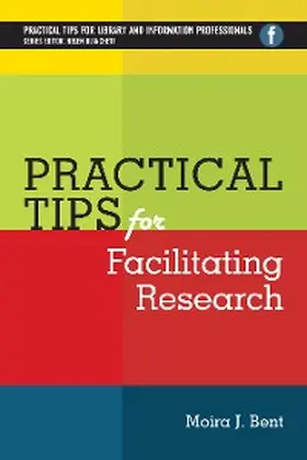 Bent |  Practical Tips for Facilitating Research | eBook | Sack Fachmedien