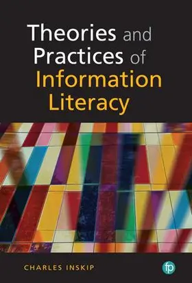 Inskip | Theories and Practices of Information Literacy | Buch | 978-1-78330-136-2 | sack.de
