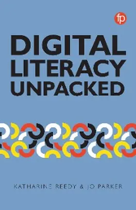 Reedy / Parker |  Digital Literacy Unpacked | eBook | Sack Fachmedien