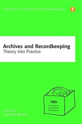 Brown | Archives and Recordkeeping | Buch | 978-1-78330-308-3 | sack.de