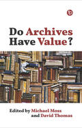 Moss / Thomas |  Do Archives Have Value? | Buch |  Sack Fachmedien