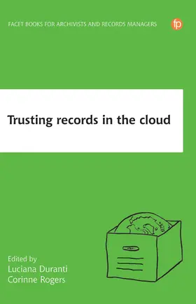 Duranti / Rogers |  Trusting Records in the Cloud | Buch |  Sack Fachmedien