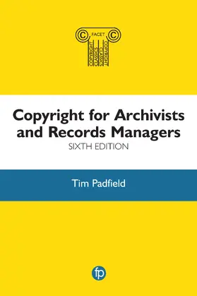 Padfield | Copyright for Archivists and Records Managers | Buch | 978-1-78330-449-3 | sack.de