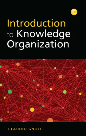 Gnoli | Introduction to Knowledge Organisation | Buch | 978-1-78330-466-0 | sack.de