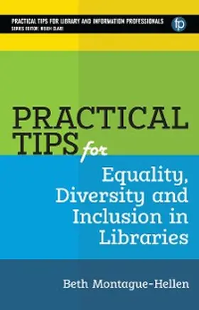 Montague-Hellen |  Practical Tips for Equality, Diversity and Inclusion in Libraries | eBook | Sack Fachmedien