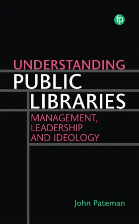 Pateman |  Understanding Public Libraries | Buch |  Sack Fachmedien