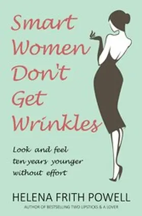 Frith Powell |  Smart Women Don't Get Wrinkles | eBook | Sack Fachmedien