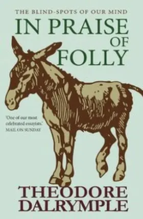 Dalrymple |  In Praise of Folly | eBook | Sack Fachmedien