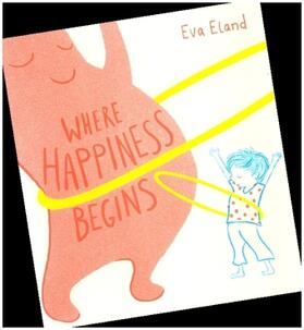 Eland |  Where Happiness Begins | Buch |  Sack Fachmedien