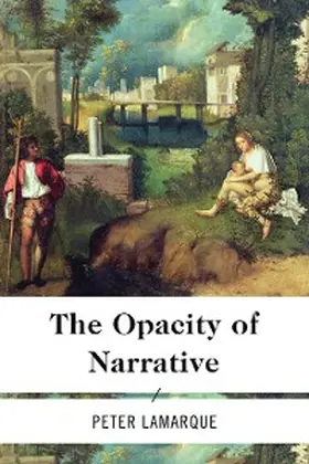Lamarque |  The Opacity of Narrative | eBook | Sack Fachmedien