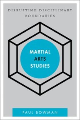 Bowman |  Martial Arts Studies | eBook | Sack Fachmedien