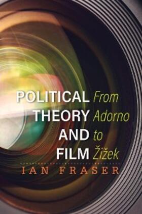Fraser |  Political Theory and Film | eBook | Sack Fachmedien