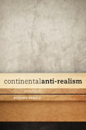 Sebold |  Continental Anti-Realism | eBook | Sack Fachmedien