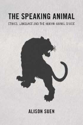 Suen |  The Speaking Animal | eBook | Sack Fachmedien