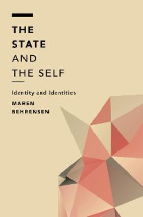 Behrensen |  The State and the Self | eBook | Sack Fachmedien