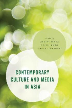 Black / Khoo / Iwabuchi |  Contemporary Culture and Media in Asia | eBook | Sack Fachmedien