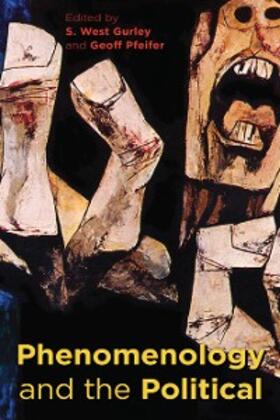 Gurley / Pfeifer |  Phenomenology and the Political | eBook | Sack Fachmedien