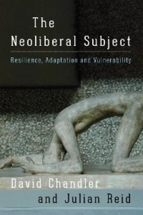 Chandler / Reid |  The Neoliberal Subject | eBook | Sack Fachmedien