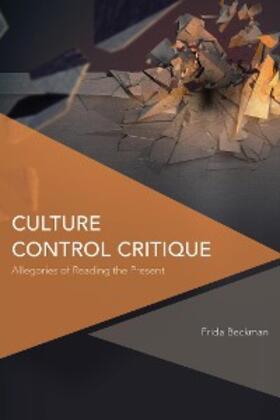 Beckman |  Culture Control Critique | eBook | Sack Fachmedien