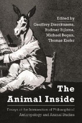 Dierckxsens / Bijlsma / Begun |  The Animal Inside | eBook | Sack Fachmedien