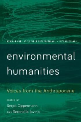 Oppermann / Iovino |  Environmental Humanities | eBook | Sack Fachmedien