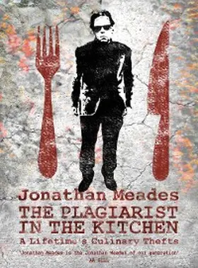 Meades |  The Plagiarist in the Kitchen | eBook | Sack Fachmedien