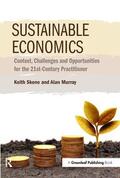 Skene / Murray |  Sustainable Economics | Buch |  Sack Fachmedien