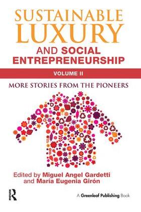 Gardetti / Girón | Sustainable Luxury and Social Entrepreneurship Volume II | Buch | 978-1-78353-356-5 | sack.de