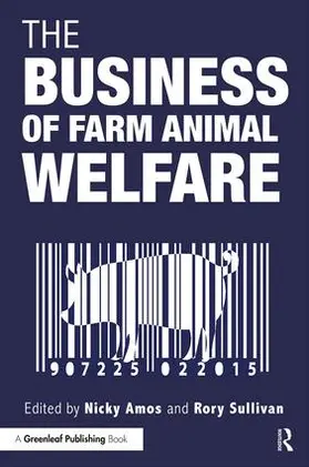Amos / Sullivan |  The Business of Farm Animal Welfare | Buch |  Sack Fachmedien