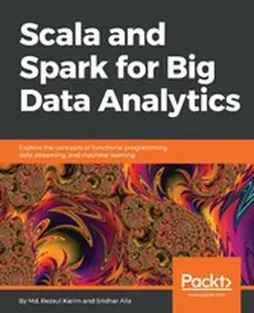 Karim / Alla |  Scala and Spark for Big Data Analytics | eBook | Sack Fachmedien