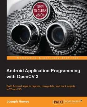 Howse |  Android Application Programming with OpenCV 3 | eBook | Sack Fachmedien