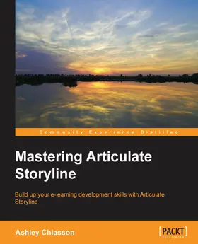 Chiasson |  Mastering Articulate Storyline | eBook | Sack Fachmedien