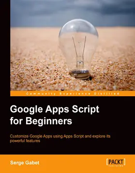 Gabet |  Google Apps Script for Beginners | eBook | Sack Fachmedien