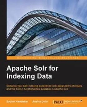 Handiekar / Johri |  Apache Solr for Indexing Data | eBook | Sack Fachmedien