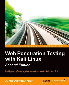 Ansari |  Web Penetration Testing with Kali Linux 2.0, Second Edition | eBook | Sack Fachmedien