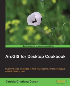 C Docan |  ArcGIS for Desktop Cookbook | eBook | Sack Fachmedien