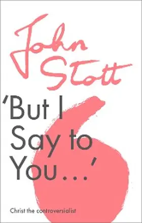 Stott |  But I Say to You | eBook | Sack Fachmedien