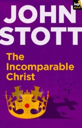 Stott |  The Incomparable Christ | eBook | Sack Fachmedien