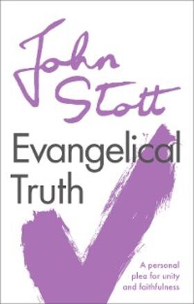 Stott |  Evangelical Truth | eBook | Sack Fachmedien