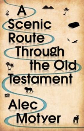 Motyer |  A Scenic Route Through the Old Testament | eBook | Sack Fachmedien